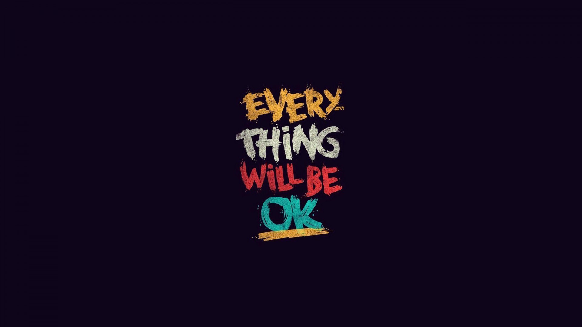 Everything Will Be Ok HD Wallpaper