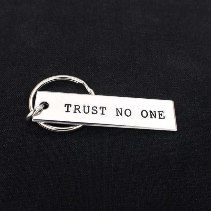 Ideas About Trust No One