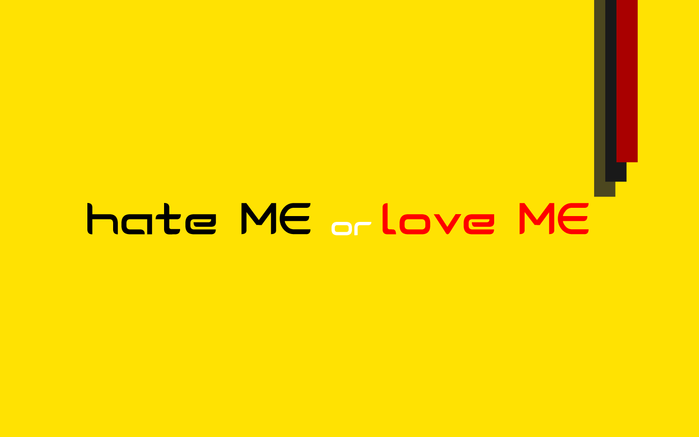 Hate Me Or Love Wallpaper By Raulpop8