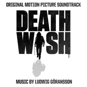 Death Wish Soundtrack Details Film Music Reporter