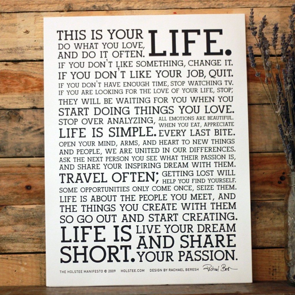 The Holstee Manifesto This Is Your Life Pictures To