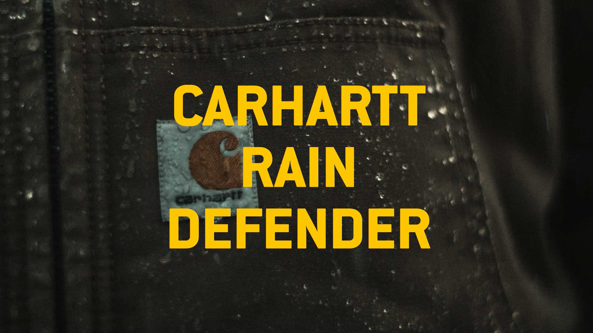 Carhartt S Fall Campaign Featuring Rain Defender Enables Workers