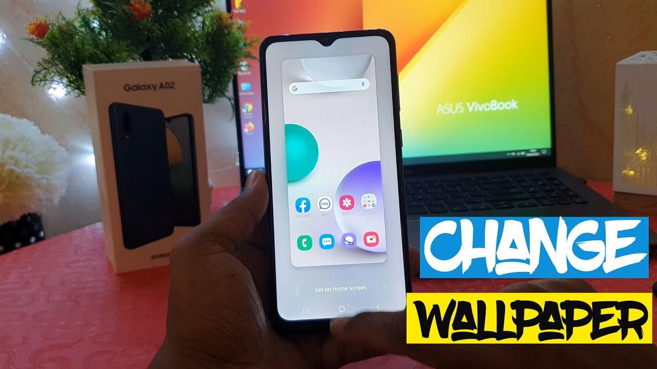 How To Change Wallpaper In Samsung Galaxy A02 Home Screen