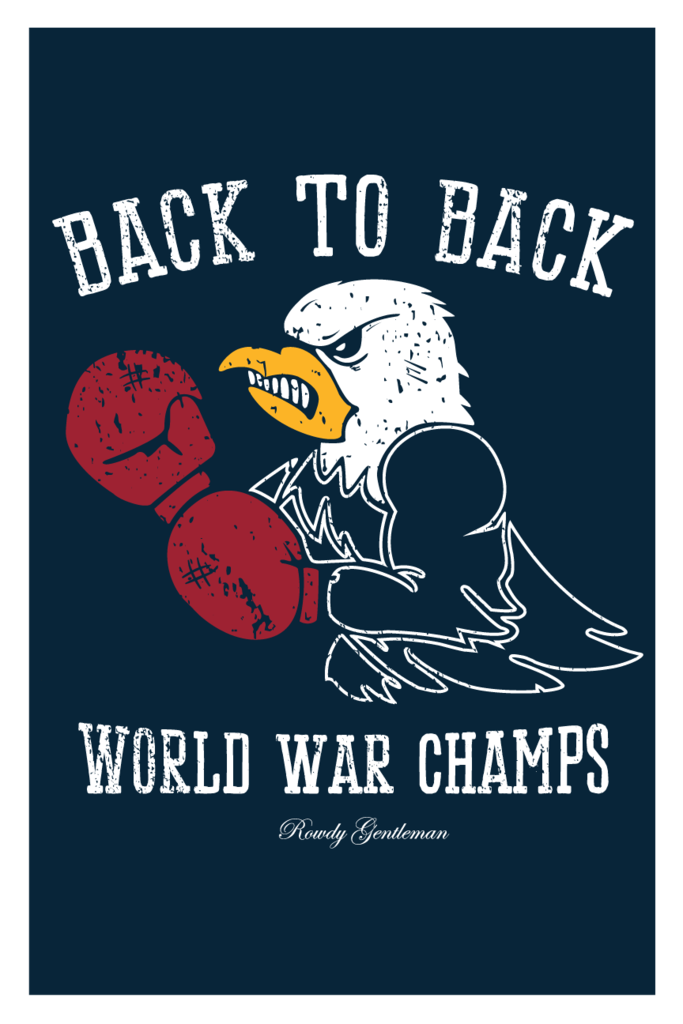 Back World War Champs Eagle Edition Wall Poster Rowdy Gentleman