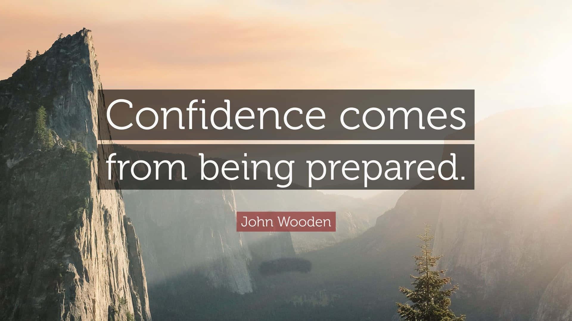 Confidence Es From Being Prepared Quote Wallpaper
