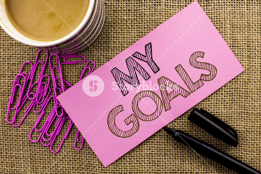 Handwriting Text Writing My Goals Concept Meaning Goal Aim