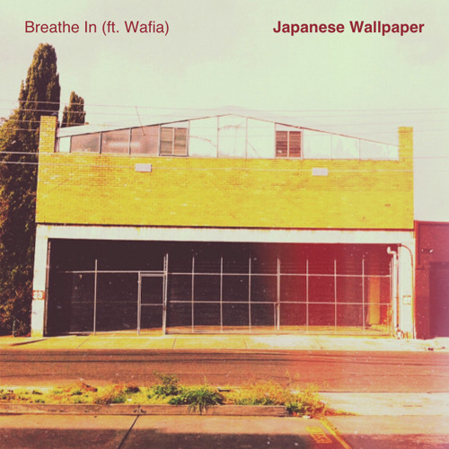 Breathe In Ft Wafia By Japanese Wallpaper Listening On