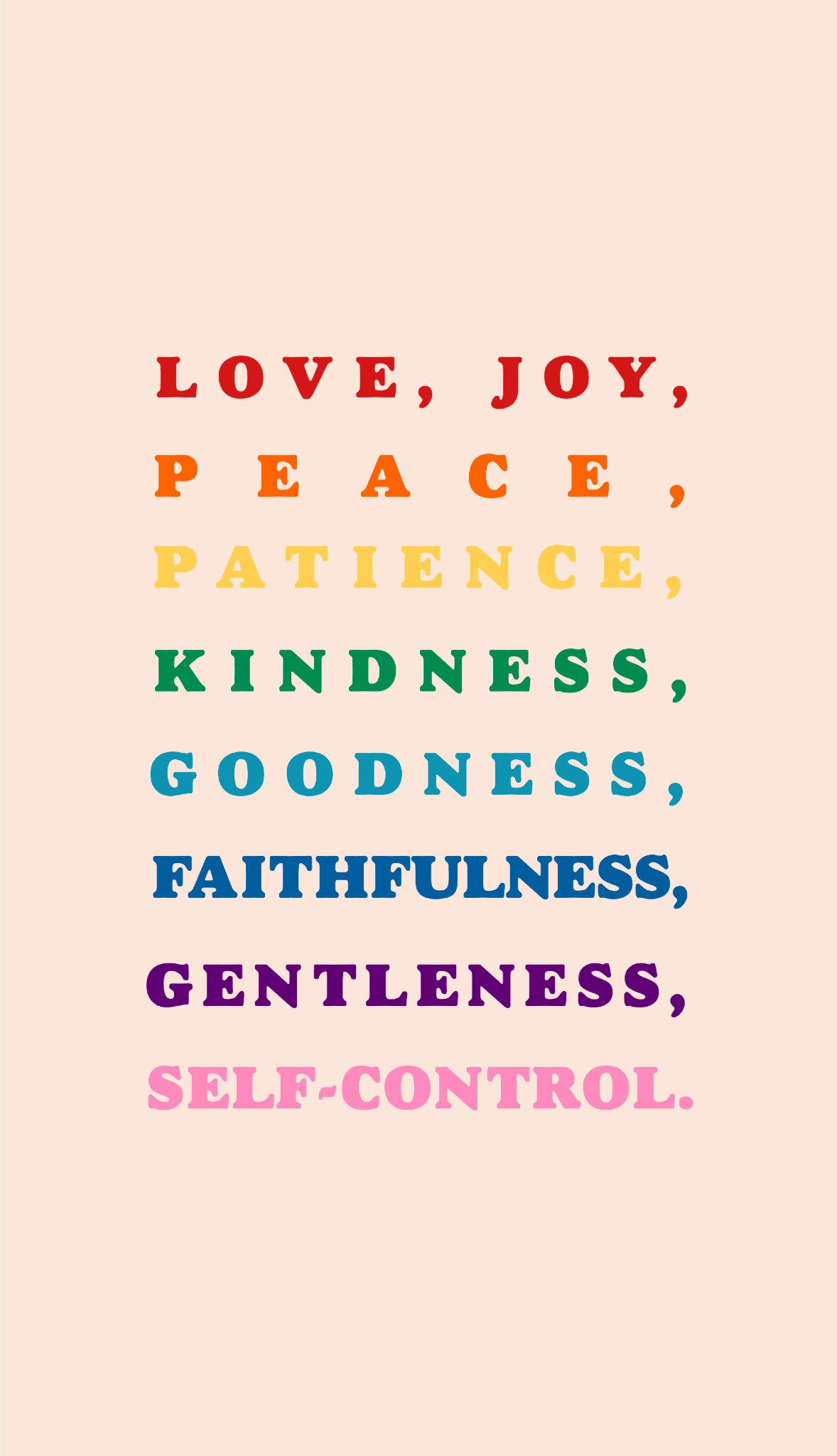 Love Joy Peace Patience Kindness Goodness Faithfulness