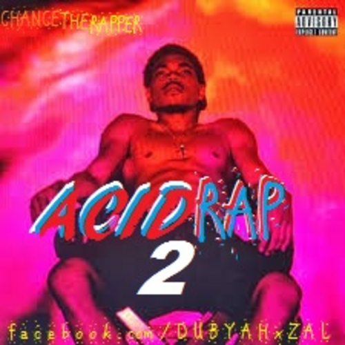 Chance The Rapper Acid Rap Hosted By Dj Dubyah X Zalez Mixtape