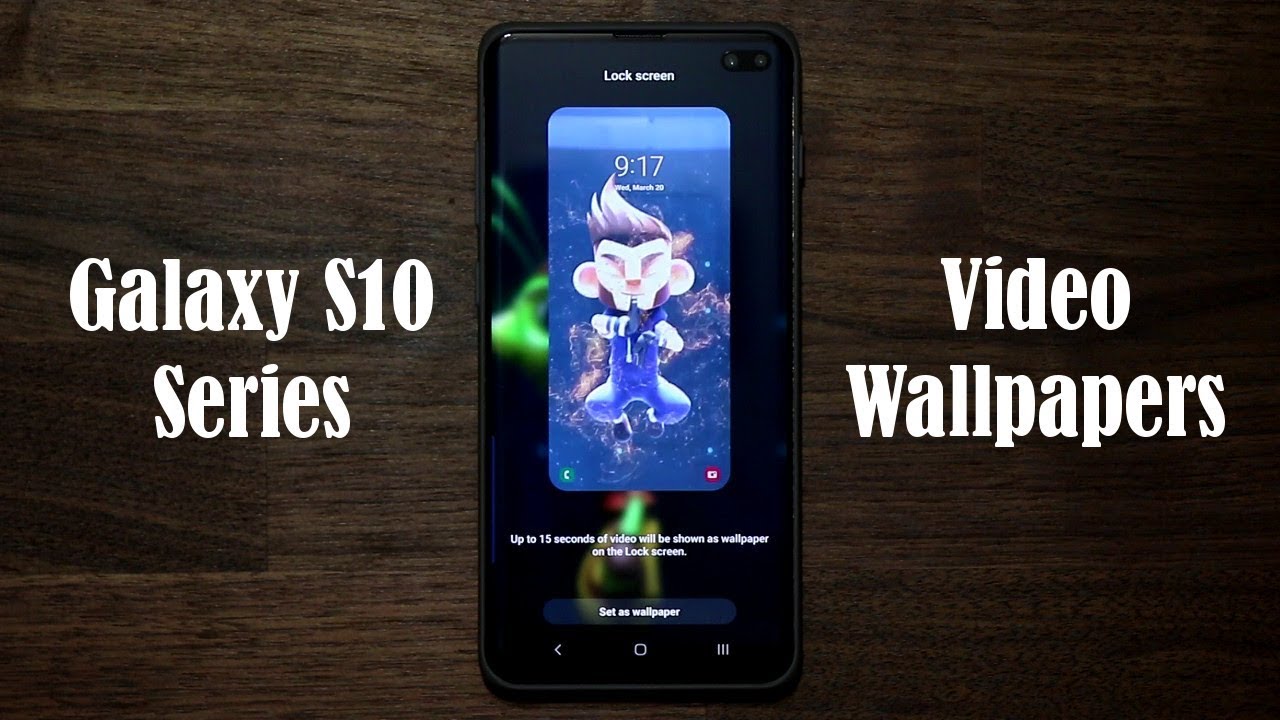 Customize your Samsung Galaxy S10 with Gorgeous VIDEO Wallpapers