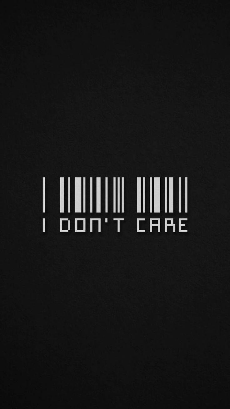 I Dont Care iPhone Wallpaper Funny Phone
