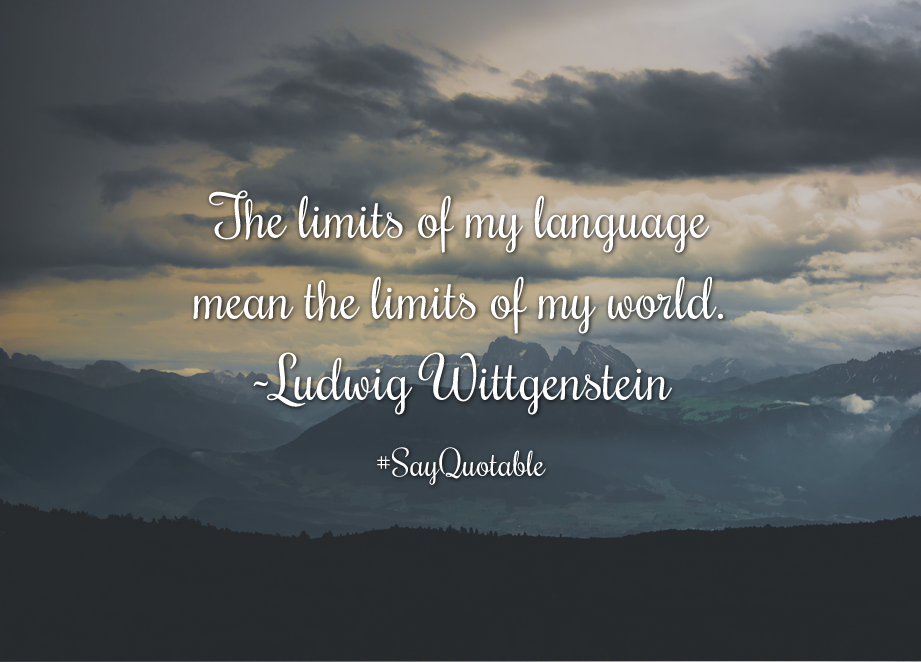 Quotes About The Limits Of My Language Mean World