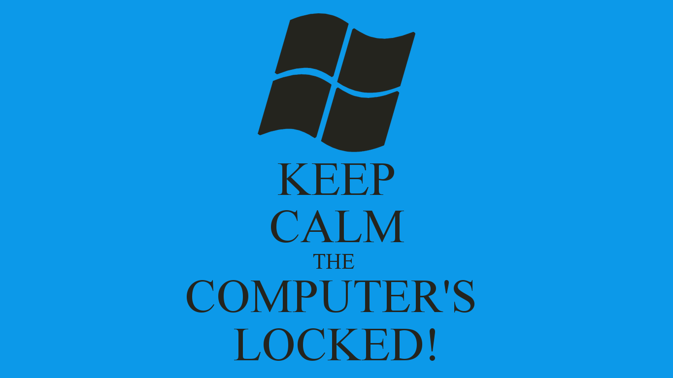 KEEP CALM THE COMPUTERS LOCKED   KEEP CALM AND CARRY ON Image