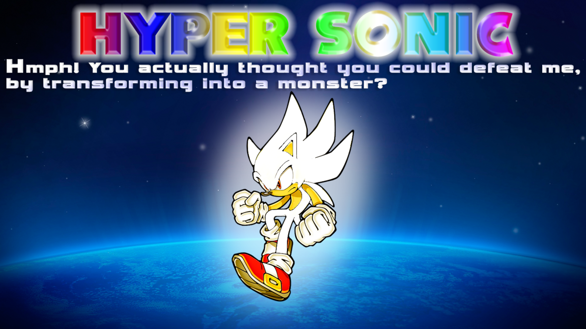 Hyper Sonic by mariosonic2520 on DeviantArt