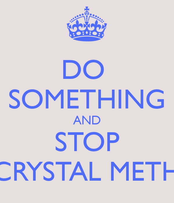 Do Something And Stop Crystal Meth Keep Calm Carry On Image