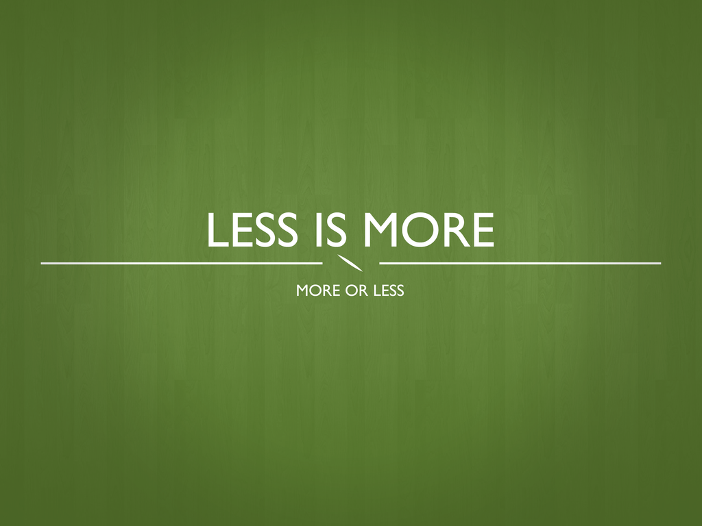 Quote Wallpaper Less Is More By Lukeafirth