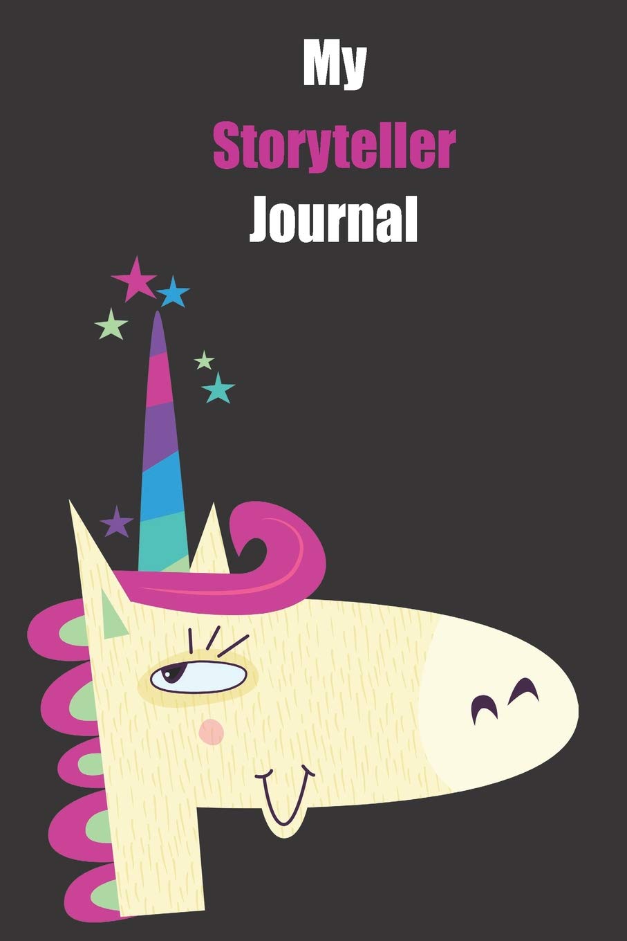 My Storyteller Journal With A Cute Unicorn Blank Lined Notebook