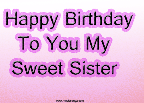 Happy B Day My Sweet Sister Wallpaper And Background Photos