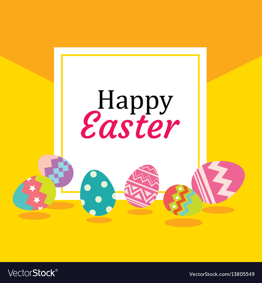 Happy Easter Egg Background And Wallpaper Vector Image