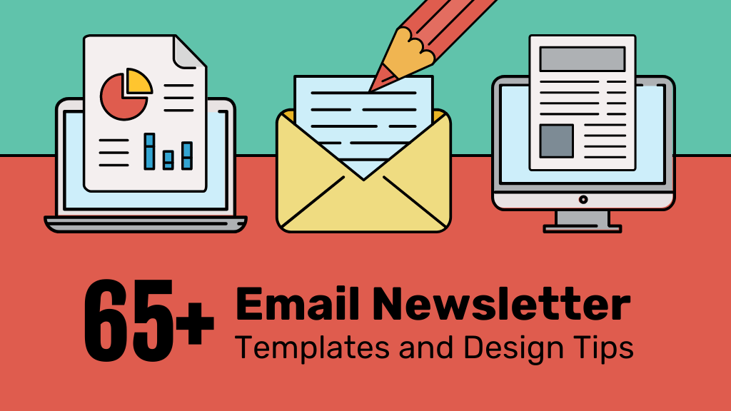 Engaging Email Newsletter Templates And Design Tips
