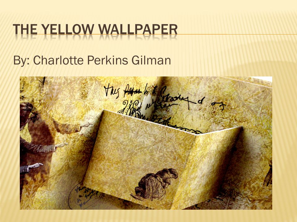 The Yellow Wallpaper By Charlotte Perkins Gilman Ppt Video