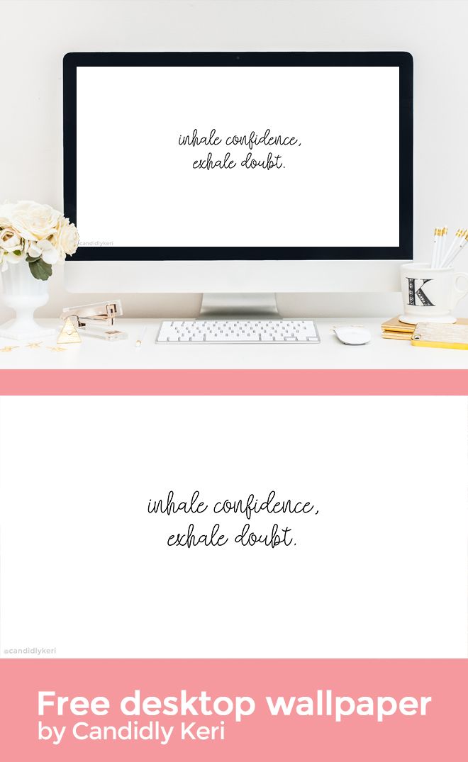 Inhale Confidence Exhale Doubt Quote Inspirational Wallpaper You